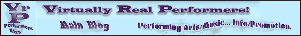 Virtually Real Performers .com - BlogArea